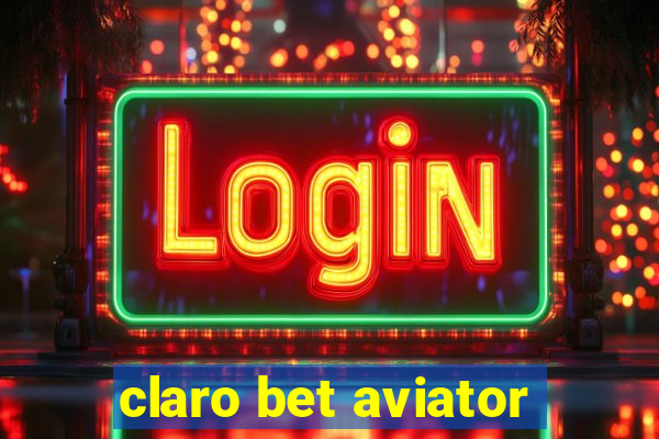 claro bet aviator